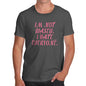 I'm Not Biased I Hate Everyone Men's T-Shirt