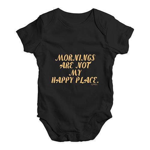 Mornings Are Not My Happy Place Baby Unisex Baby Grow Bodysuit