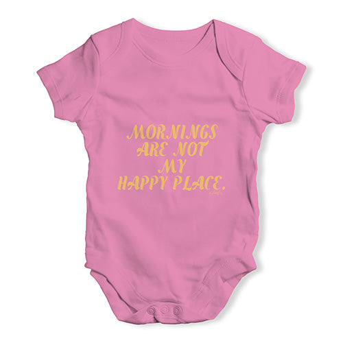 Mornings Are Not My Happy Place Baby Unisex Baby Grow Bodysuit