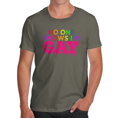 No One Knows I'm Gay Men's T-Shirt