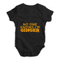 No One Knows I'm Ginger Baby Unisex Baby Grow Bodysuit