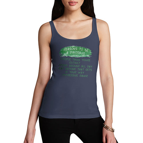 Reasons To Be A Dinosaur Women's Tank Top