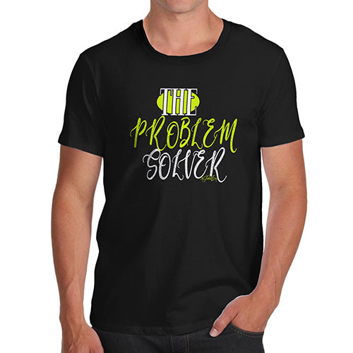 The Problem Solver Men's T-Shirt