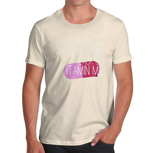 A Lack Of Vitamin Me Men's T-Shirt