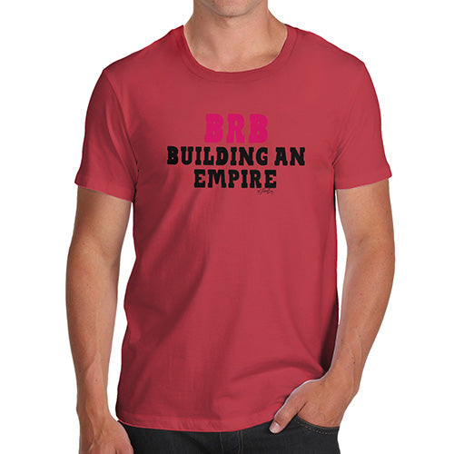 BRB Building An Empire Men's T-Shirt