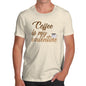 Coffee Is My Valentine Men's T-Shirt