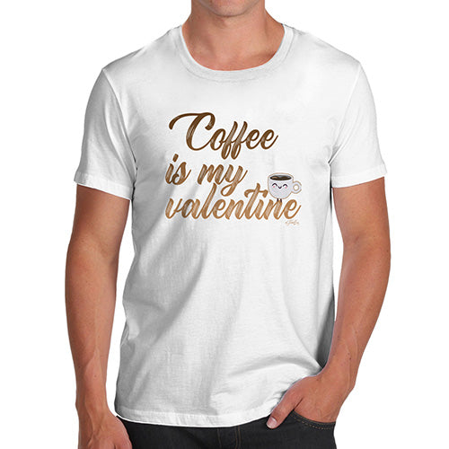 Coffee Is My Valentine Men's T-Shirt