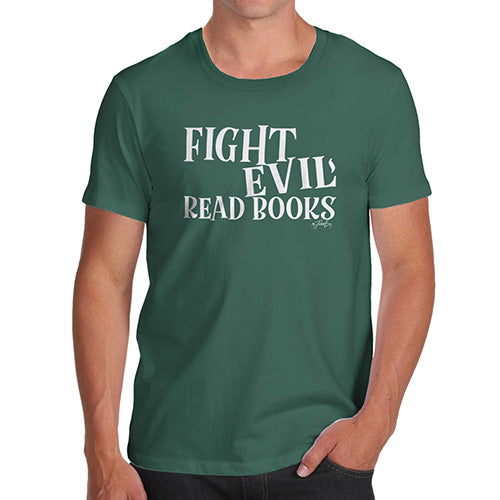 Fight Evil Read Books Men's T-Shirt