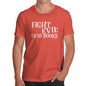 Fight Evil Read Books Men's T-Shirt