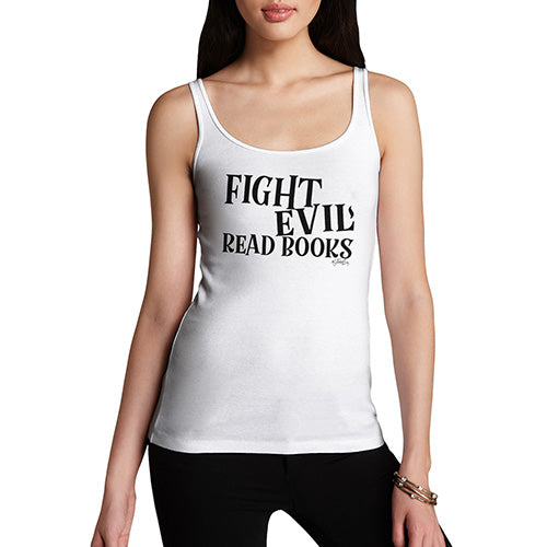 Fight Evil Read Books Women's Tank Top