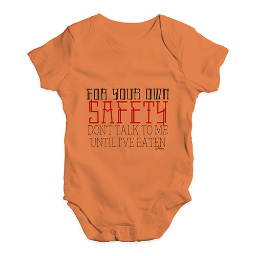 For Your Own Safety Don't Talk To Me Baby Unisex Baby Grow Bodysuit