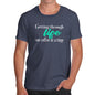 Getting Through Life Men's T-Shirt