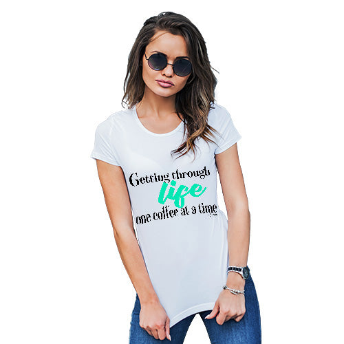 Getting Through Life Women's T-Shirt 