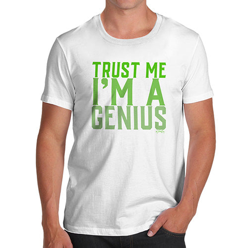 Trust Me I'm A Genius Men's T-Shirt