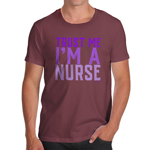 Trust Me I'm A Nurse Men's T-Shirt