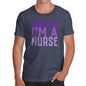 Trust Me I'm A Nurse Men's T-Shirt