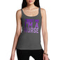 Trust Me I'm A Nurse Women's Tank Top