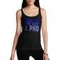 Trust Me I've Got A PHD Women's Tank Top