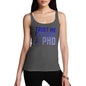 Trust Me I've Got A PHD Women's Tank Top