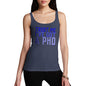 Trust Me I've Got A PHD Women's Tank Top