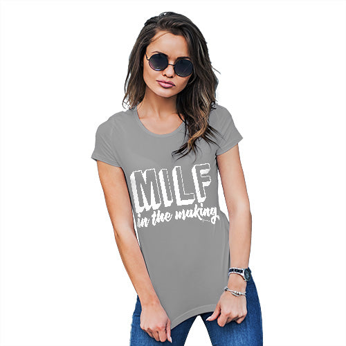 MILF In The Making Women's T-Shirt 