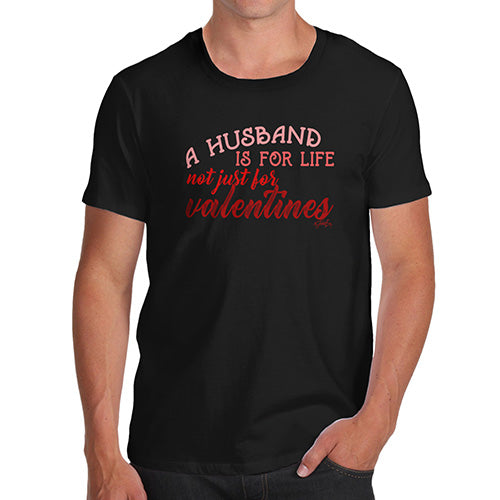 A Husband Is For Life Men's T-Shirt