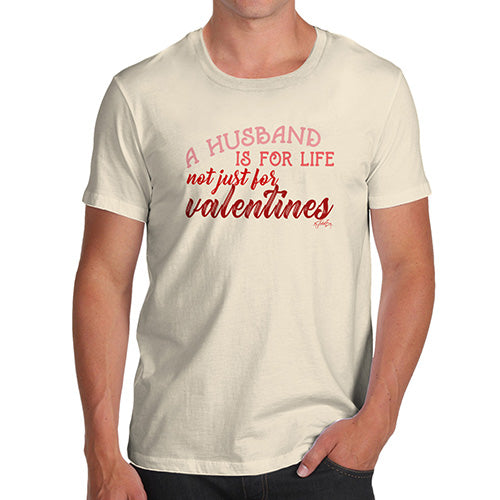 A Husband Is For Life Men's T-Shirt