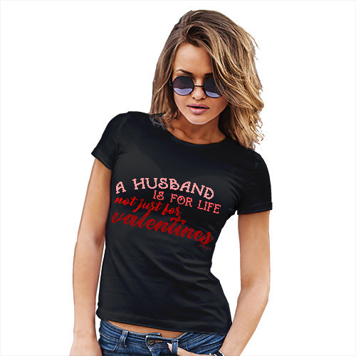 A Husband Is For Life Women's T-Shirt 