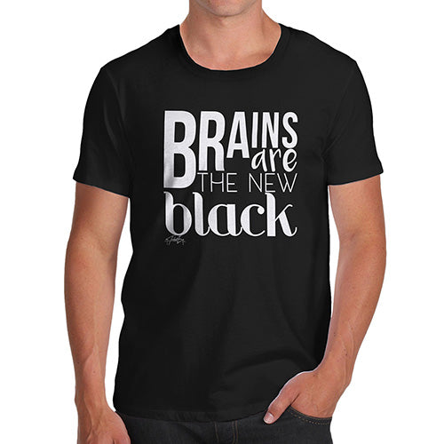 Brains Are The New Black Men's T-Shirt