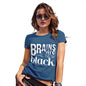 Brains Are The New Black Women's T-Shirt 