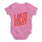 I Hate You The Least Baby Unisex Baby Grow Bodysuit