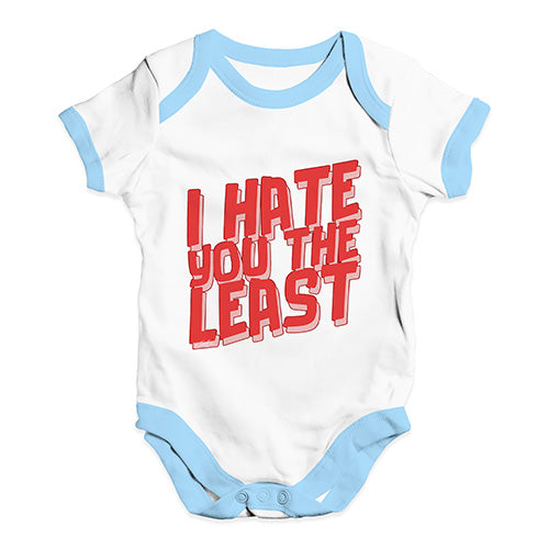 I Hate You The Least Baby Unisex Baby Grow Bodysuit