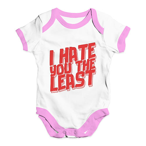 I Hate You The Least Baby Unisex Baby Grow Bodysuit