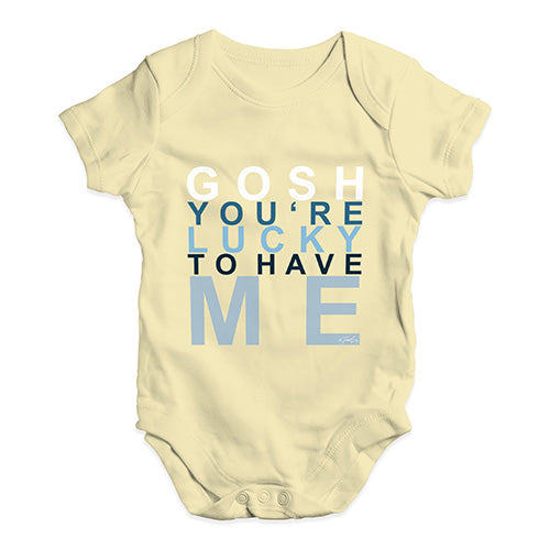 Gosh You're Lucky To Have Me Baby Unisex Baby Grow Bodysuit