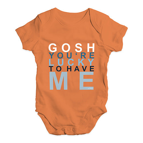 Gosh You're Lucky To Have Me Baby Unisex Baby Grow Bodysuit