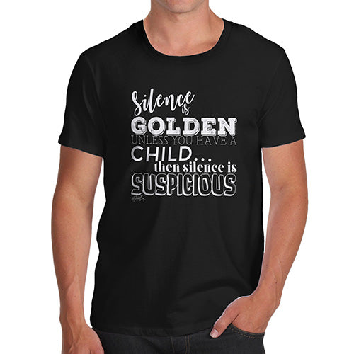 Funny T Shirts Silence Is Golden Men's T-Shirt Medium Black