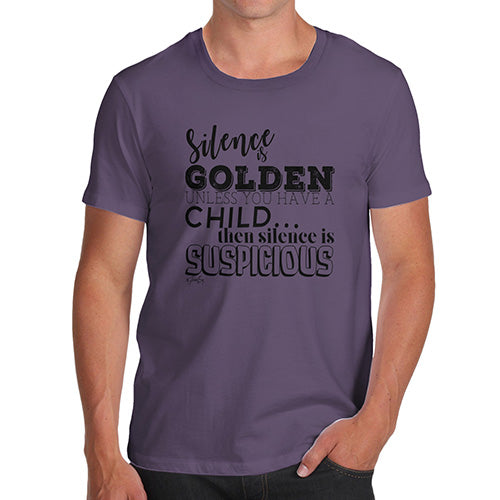 Funny T Shirts For Men Silence Is Golden Men's T-Shirt Large Plum