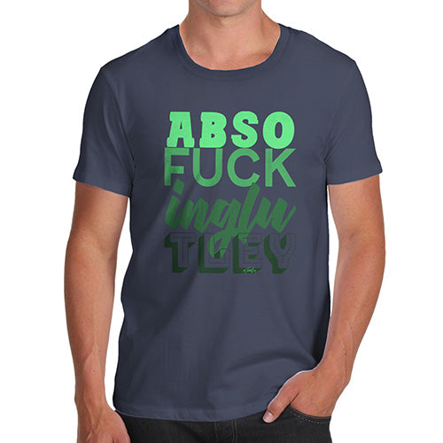 Absof-ckinglutely Men's T-Shirt