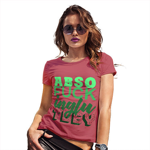 Absof-ckinglutely Women's T-Shirt 