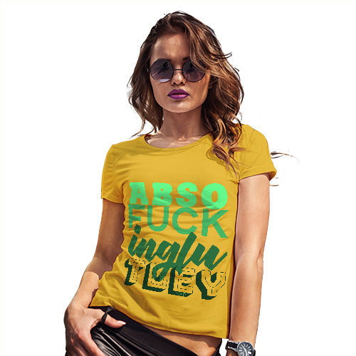 Absof-ckinglutely Women's T-Shirt 