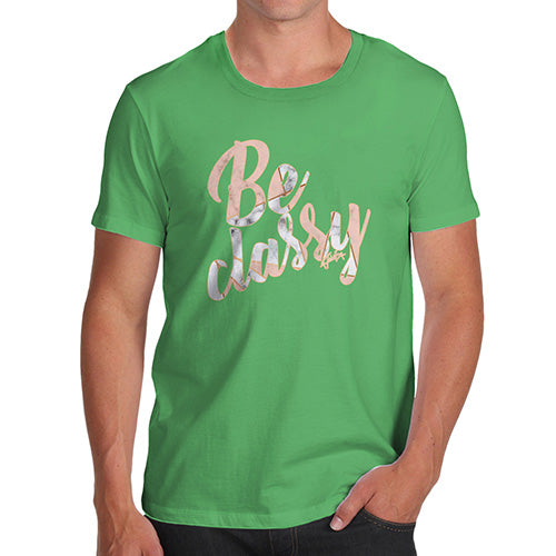 Be Classy Men's T-Shirt