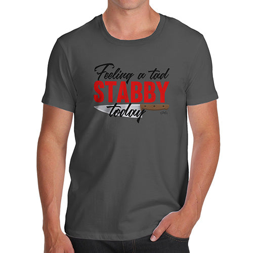 Feeling A Tad Stabby Today Men's T-Shirt