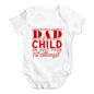 Congratulations Dad You Made The Perfect Child Baby Unisex Baby Grow Bodysuit