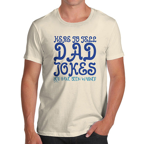 Here To Tell Dad Jokes Men's T-Shirt