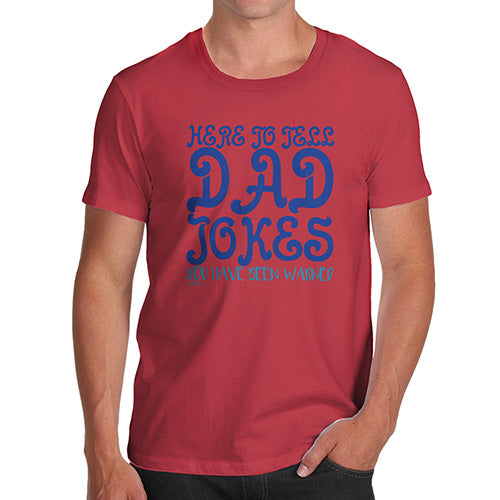 Here To Tell Dad Jokes Men's T-Shirt