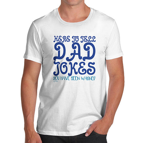 Here To Tell Dad Jokes Men's T-Shirt