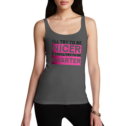 I'll Try To Be Nicer Women's Tank Top