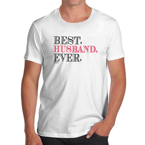 Best. Husband. Ever Men's T-Shirt