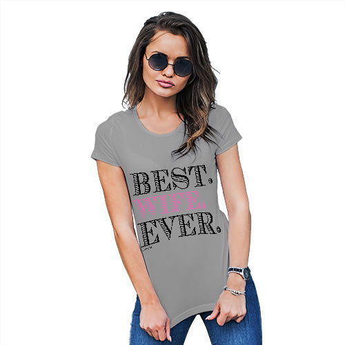 Best. Wife. Ever Women's T-Shirt 