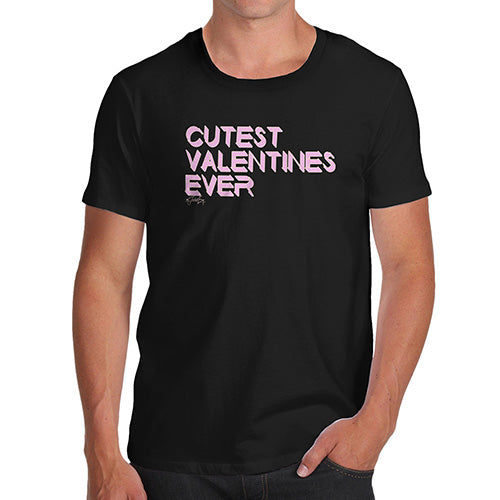 Cutest Valentines Ever Men's T-Shirt